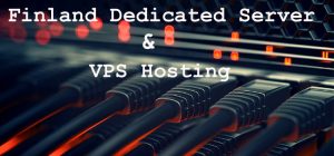 Finland Dedicated and VPS Server