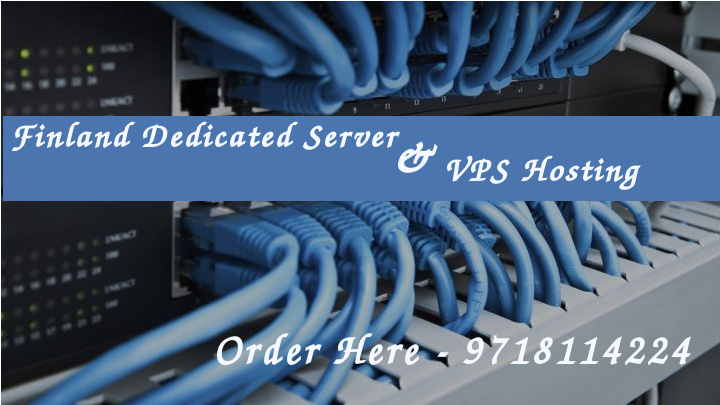 Finland VPS Hosting & Finland Dedicated Server with Massive Customer Support