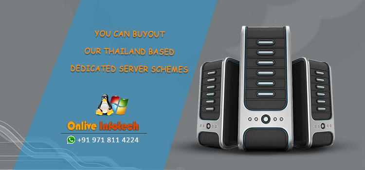 Onlive Infotech Help to Shine Thailand Business by Cheapest Dedicated Server