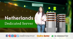 Netherlands Dedicated Server Hosting - Onlive Server
