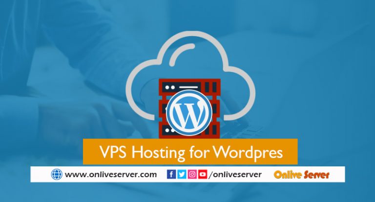 Get Amazing Performance VPS Hosting for WordPress – Onlive Server