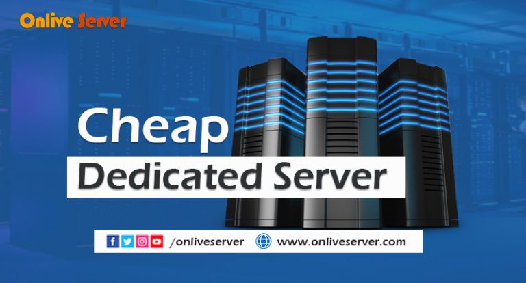 The Cheap Dedicated Server To Host Your Website From Onlive Server