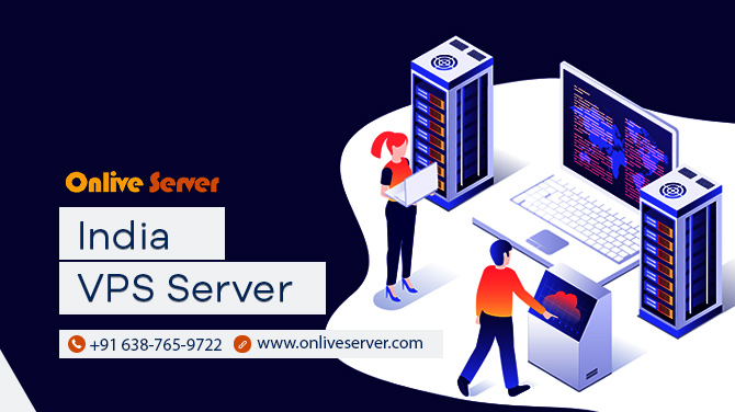 Get The Best VPS Server Hosting Services In India Via Onlive Server