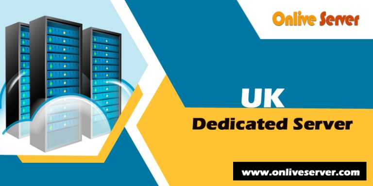 Experience Superfast Speed with UK Dedicated Server – Onlive Server