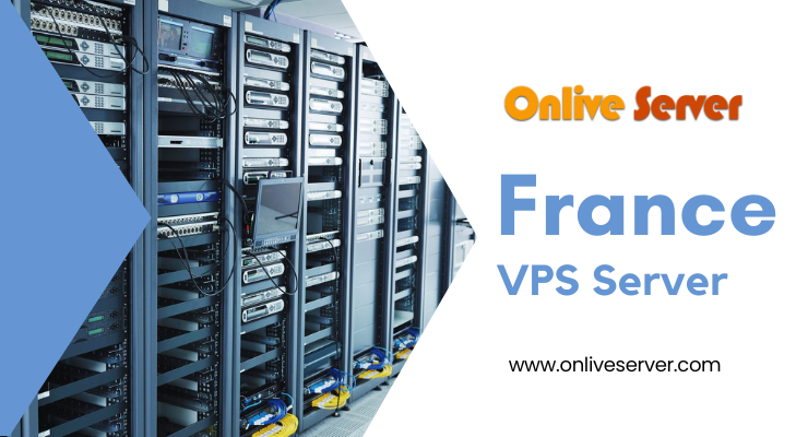 Why You Need a France VPS Server for Your Online Business
