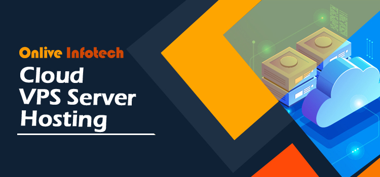 Onlive Infotech – The Best Place to Buy Cloud VPS Server Hosting