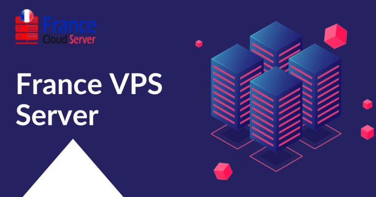 Improve your website performance with the France VPS Server