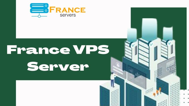 A Best Reliable France VPS Server by France Servers 